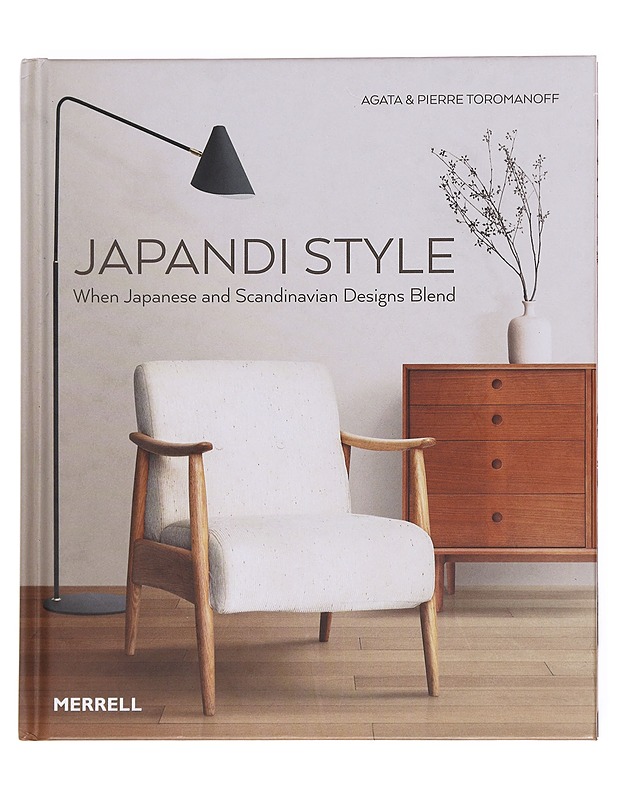 Japandi style : when Japanese and Scandinavian designs blend - Agata Toromanoff - Harrastekirjat - 10105609363 - 0