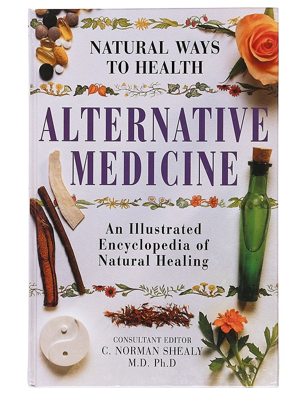 Natural ways to health alternative medicine : an illustrated encyclopedia of natural healing - Shealy, Norman C. - Tietokirjat ja oppaat - 10105609365 - 0