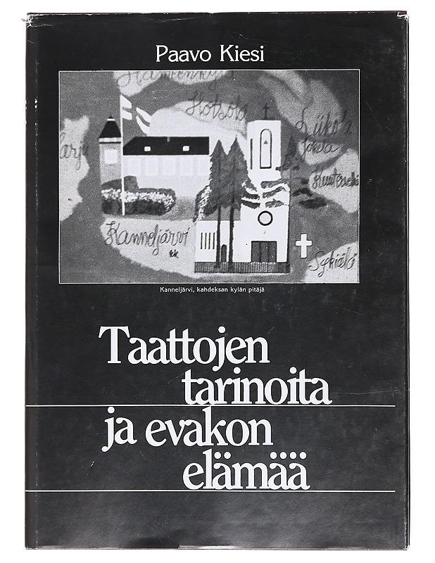 Taattojen tarinoita ja evakon elämää - Paavo Kiesi - Romaanit ja novellit - 10105609399 - 0