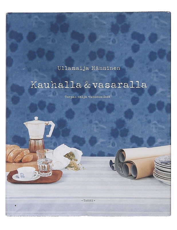 Kauhalla & vasaralla - Ullamaija Hänninen - Tietokirjat ja oppaat - 10105609413 - 0
