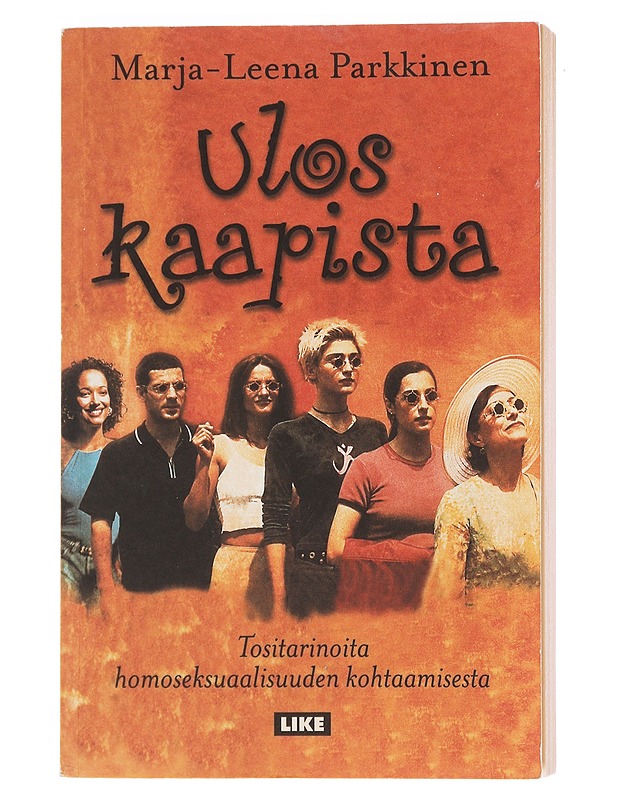 Ulos kaapista : tositarinoita homoseksuaalisuuden kohtaamisesta - Marja-Leena Parkkinen - Elämäkerrat ja muistelmat - 10105609436 - 0