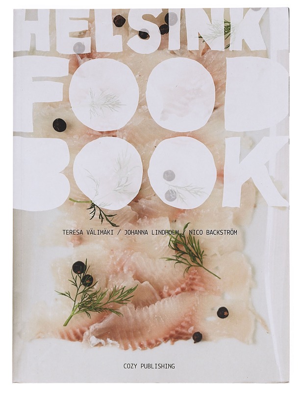 Helsinki food book - Välimäki, Teresa - Tietokirjat ja oppaat - 10105609499 - 0