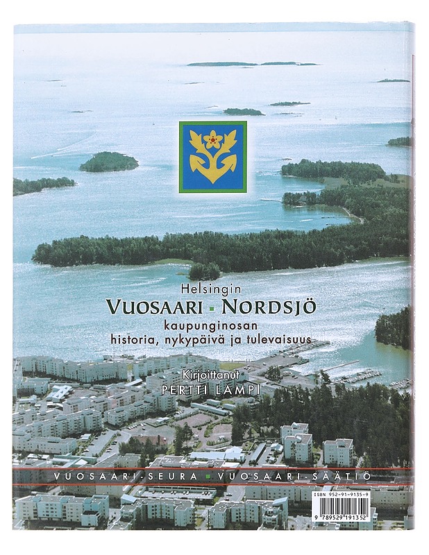 Helsingin Vuosaari, Nordsjö : kaupunginosan historia, nykypäivä ja tulevaisuus - Lampi, Pertti - Historiakirjat - 10105609486 - 1