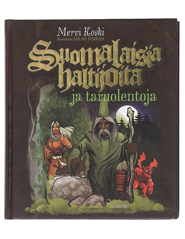 Suomalaisia haltijoita ja taruolentoja - Koski, Mervi - Fantasia- ja scifi - 10105609507 - 0
