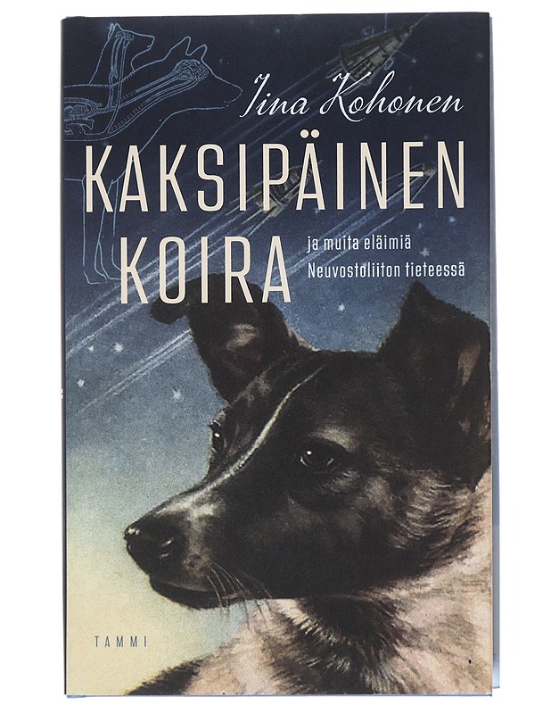 Kaksipäinen koira ja muita eläimiä Neuvostoliiton tieteessä - Iina Kohonen - Tietokirjat ja oppaat - 10105609514 - 0