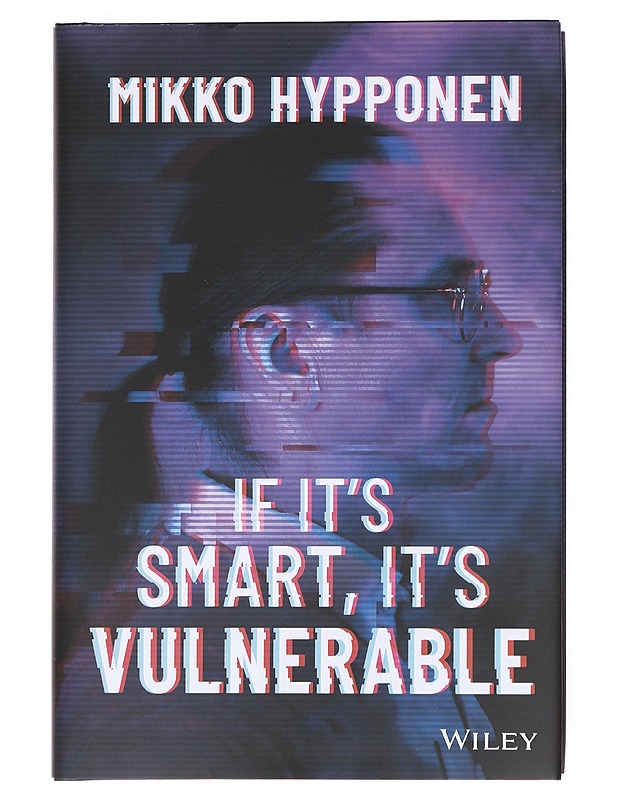 If It's Smart, It's Vulnerable - Hyppönen, Mikko - Tietokirjat ja oppaat - 10105609519 - 0