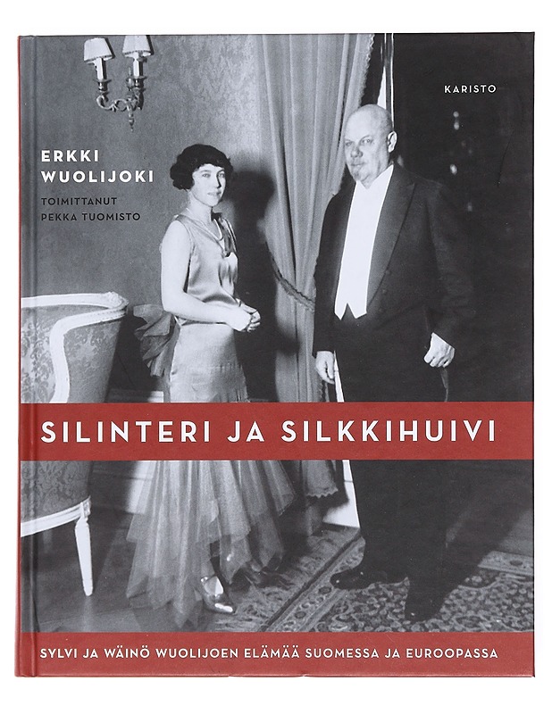 Silinteri ja silkkihuivi - Erkki Wuolijoki  - Elämäkerrat ja muistelmat - 10105609526 - 0