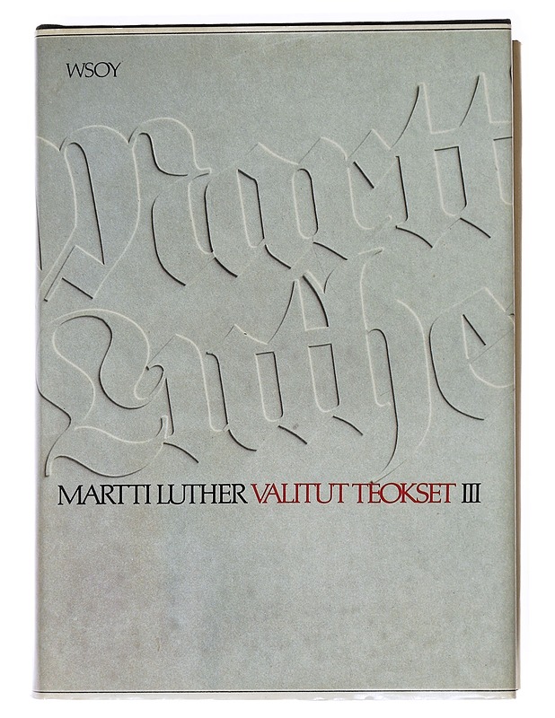 Valitut teokset / 3 - Luther, Martti - Elämäkerrat ja muistelmat - 10105609529 - 0