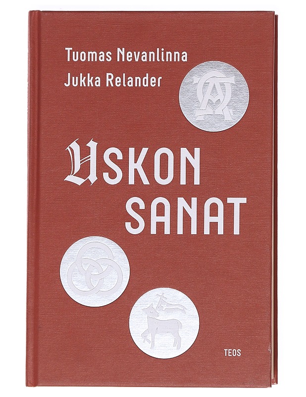 Uskon sanat - Nevanlinna, Tuomas ; Relander , Jukka  - Tietokirjat ja oppaat - 10105609544 - 0