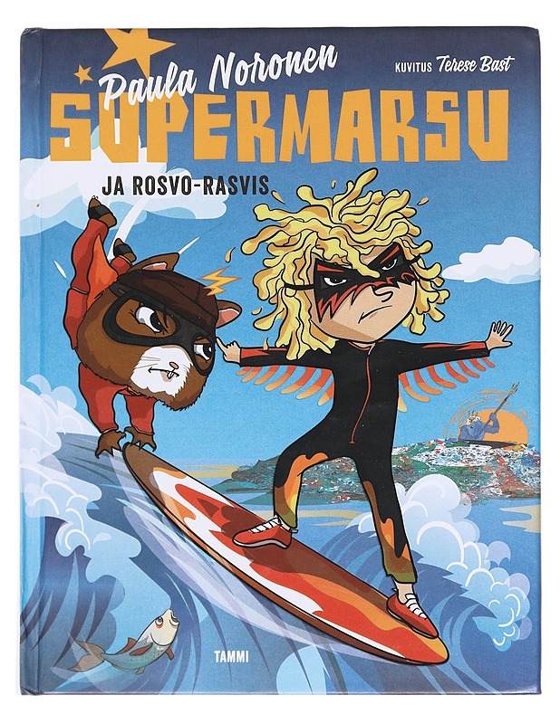 Supermarsu ja Rosvo-Rasvis - Paula Noronen - Lastenkirjat - 10105609559 - 0
