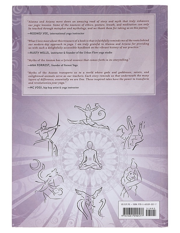 Myths of the Asanas: The Stories at the Heart of the Yoga Tradition - Kaivalya, Alanna - Harrastekirjat - 10105609581 - 1