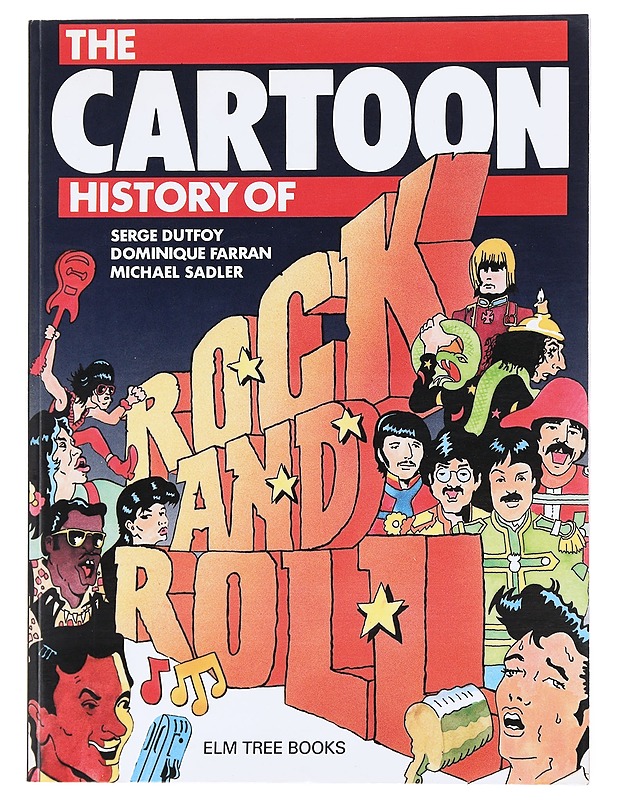 The cartoon history of rock and roll - Dutfoy, Serge - Sarjakuvat - 10105609597 - 0