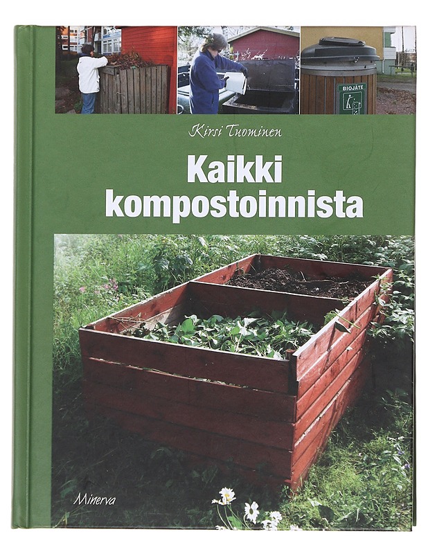Kaikki kompostoinnista - Tuominen, Kirsi - Tietokirjat ja oppaat - 10105609717 - 0