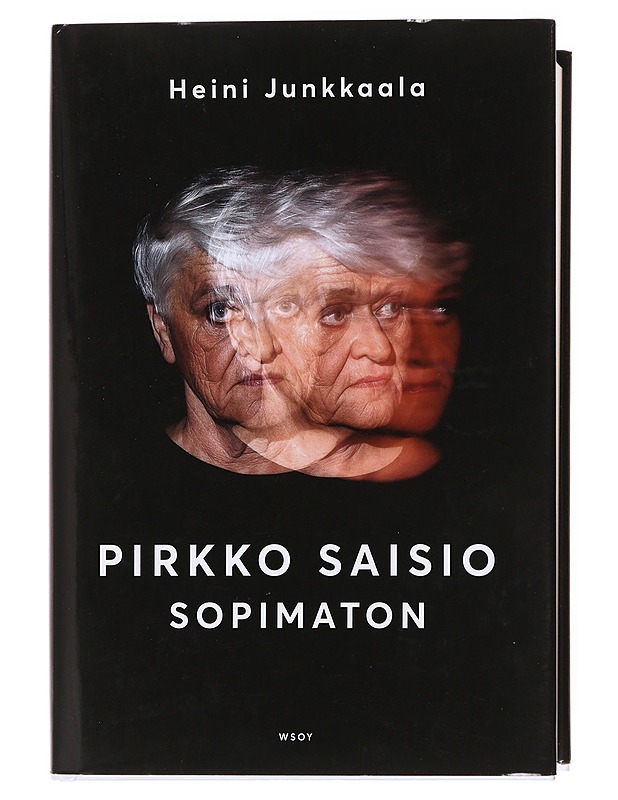 Pirkko Saisio : sopimaton : elämäkerta - Heini Junkkaala - Elämäkerrat ja muistelmat - 10105609729 - 0