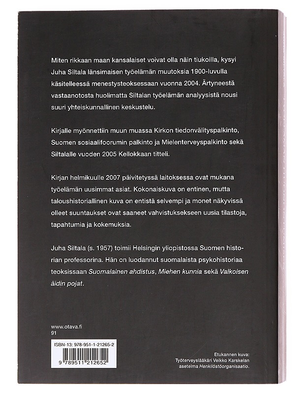 Työelämän huonontumisen lyhyt historia : muutokset hyvinvointivaltioiden ajasta globaaliin hyperkilpailuun - Juha Siltala - Historiakirjat - 10105609762 - 1