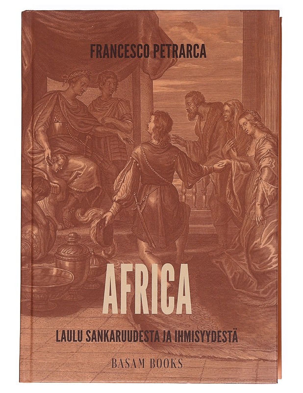 Africa / laulu sankaruudesta ja ihmisyydestä - Petrarca, Francesco - Tietokirjat ja oppaat - 10105609794 - 0
