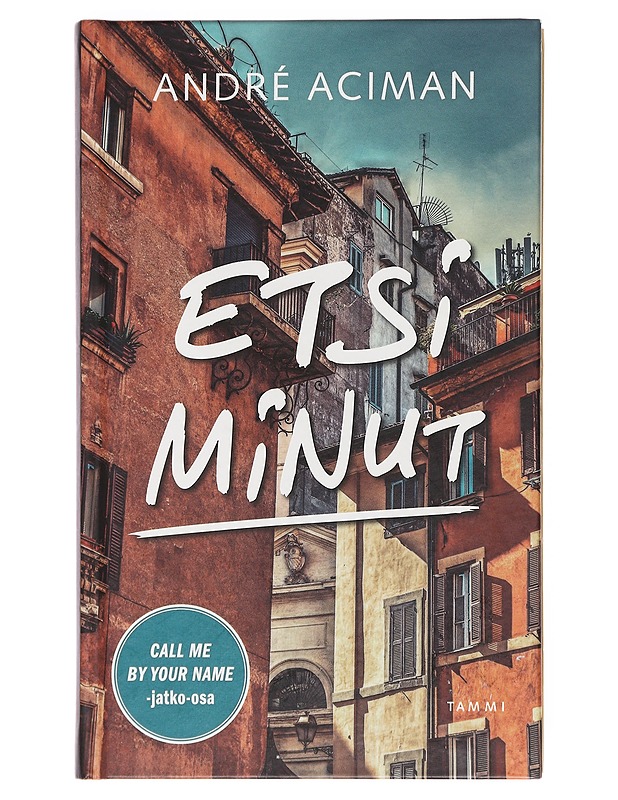 Etsi minut - André Aciman - Romaanit ja novellit - 10105609839 - 0