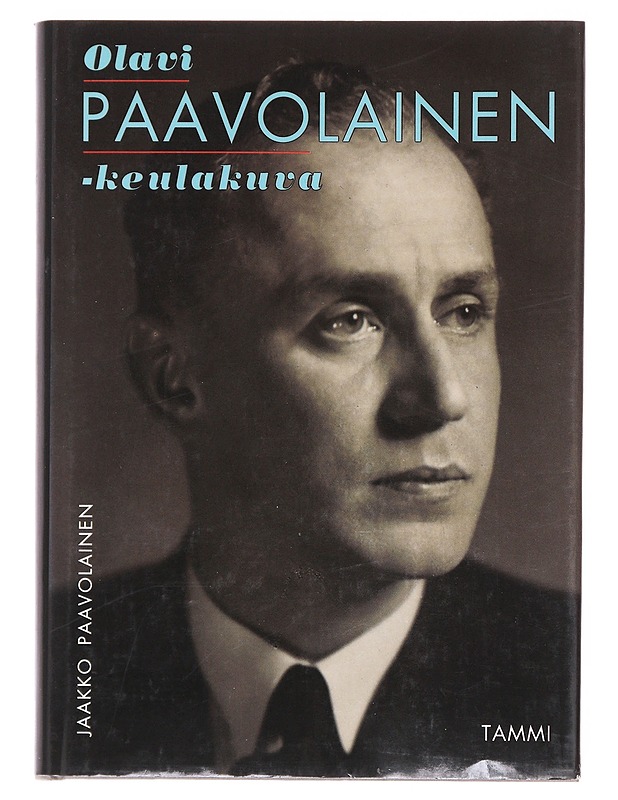 Olavi Paavolainen keulakuva - Jaakko Paavolainen - Elämäkerrat ja muistelmat - 10105609853 - 0