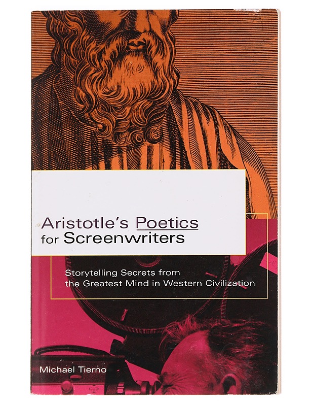 Aristotle's poetics for screenwriters : storytelling secrets from the greatest mind in western civilization - Michael Tierno - Romaanit ja novellit - 10105609903 - 0