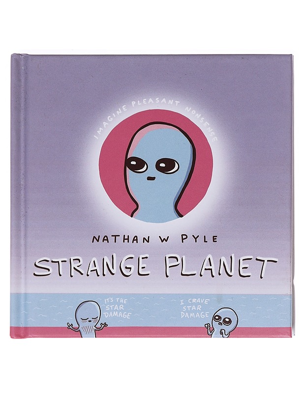 Strange Planet - Nathan W. Pyle - Sarjakuvat - 10105609911 - 0