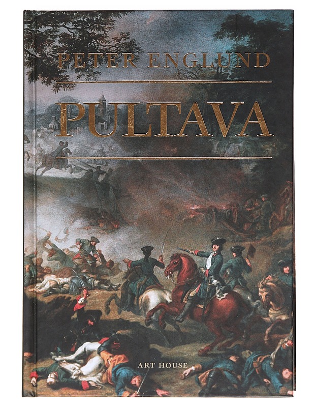 Pultava / kertomus erään armeijan tuhosta - Englund, Peter - Historiakirjat - 10105609944 - 0