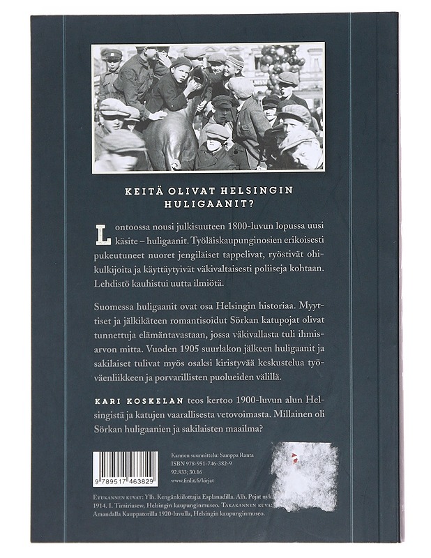 Huligaanit / katuelämää Sörkassa suurlakosta sisällissotaan - Kari Koskela - Historiakirjat - 10105609952 - 1