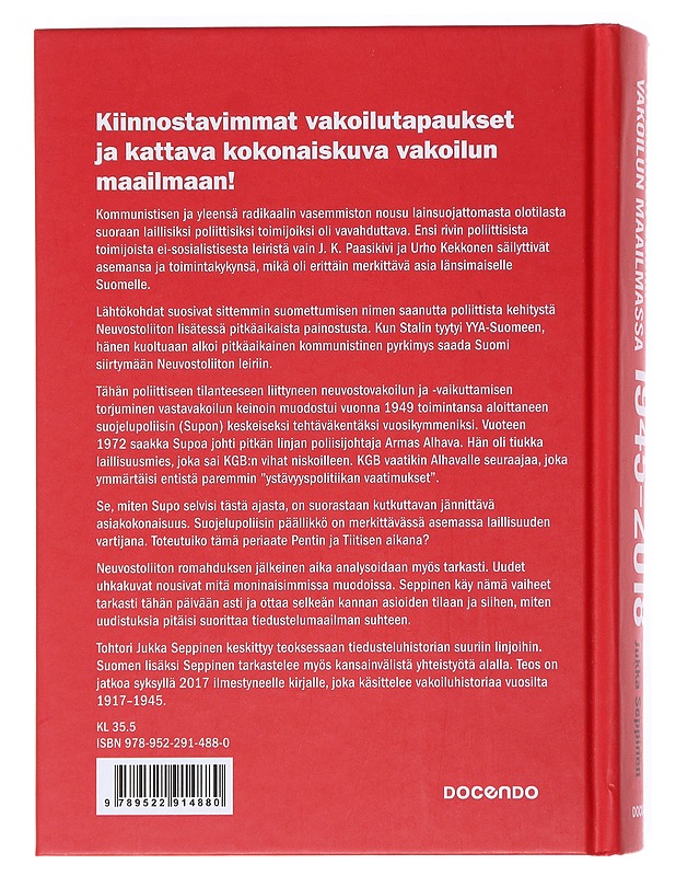Itsenäinen Suomi vakoilun maailmassa 1945-2018 : tiedustelu on valtiollisen päätöksenteon salaista tukitoimintaa - Jukka Seppinen - Tietokirjat - 10105609956 - 1