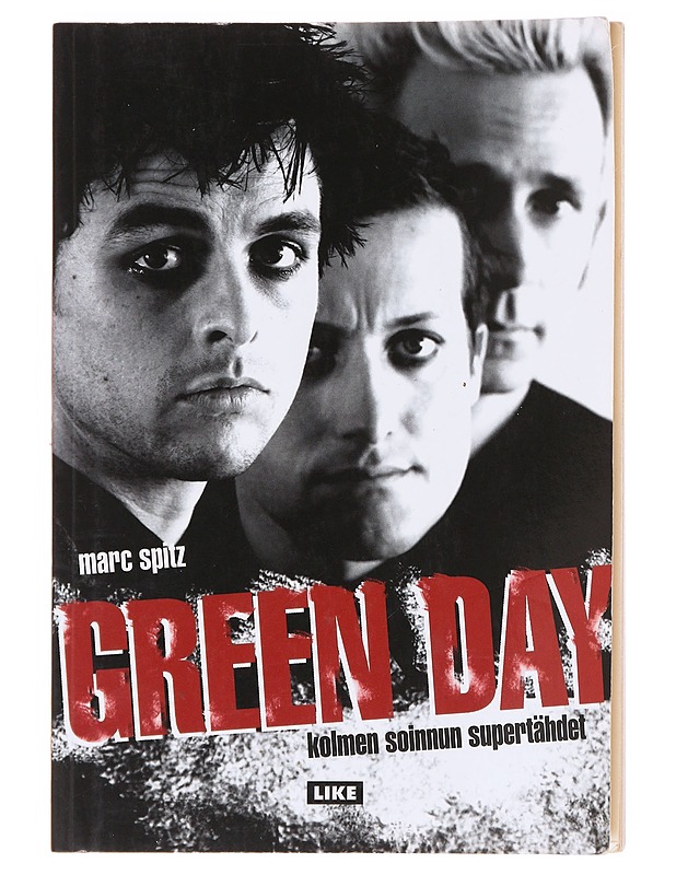 Green Day : kolmen soinnun supertähdet - Spitz, Marc - Elämäkerrat ja muistelmat - 10105609966 - 0