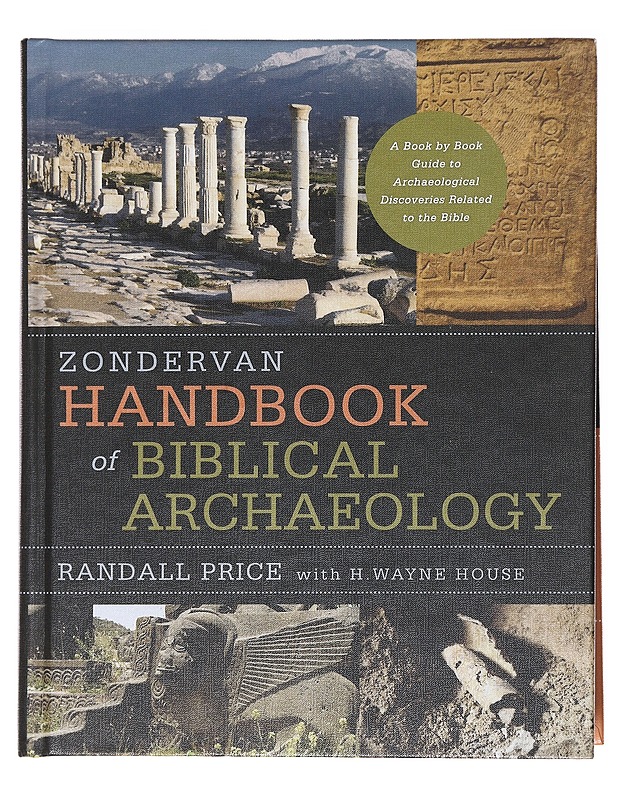 Zondervan Handbook of Biblical Archaeology - Randall Price, H. Wayne House  - Tietokirjat - 10105610007 - 0