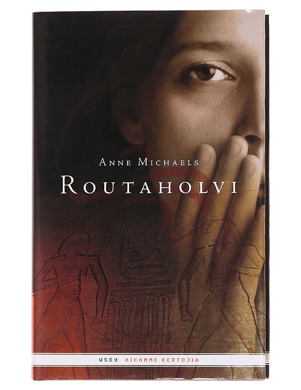 Routaholvi - Michaels, Anne - Romaanit ja novellit - 10105610021 - 0