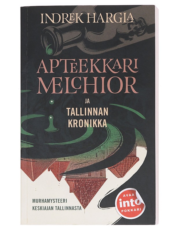 Apteekkari Melchior ja Tallinnan kronikka - Hargla, Indrek - Romaanit ja novellit - 10105610085 - 0