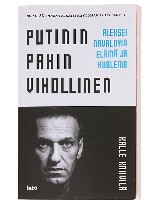 Putinin pahin vihollinen : Aleksei Navalnyin elämä ja kuolema - Kalle Kniivilä - Elämäkerrat ja muistelmat - 10105610108 - 0