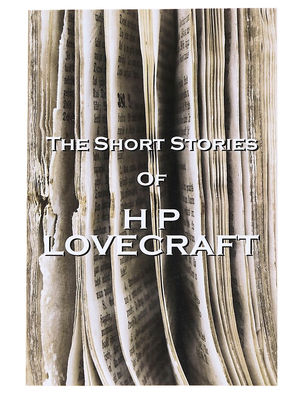 The Short Stories of HP Lovecraft - H. P. Lovecraft - Romaanit ja novellit - 10105610128 - 0
