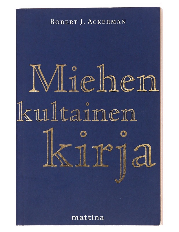 Miehen kultainen kirja - Ackerman, Robert J. - Tietokirjat ja oppaat - 10105610174 - 0