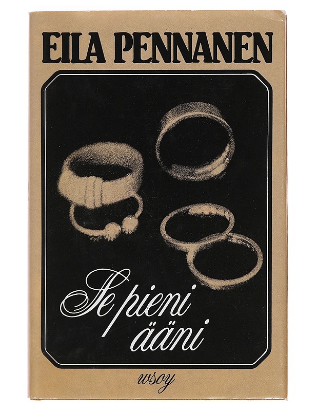 Se pieni ääni / novelleja - Eila Pennanen - Romaanit ja novellit - 10105610206 - 0