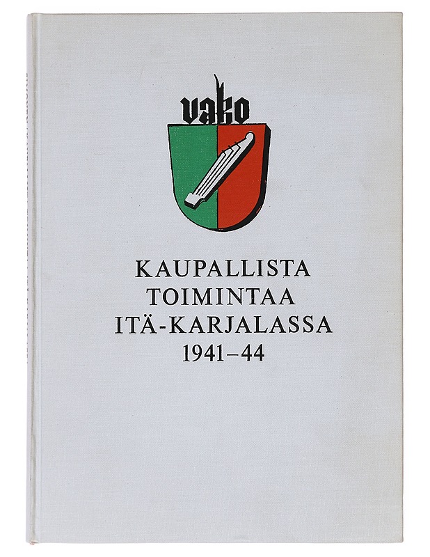 Kaupallista toimintaa itä-karjalassa 1941-44 - Simonen, Seppo - Historiakirjat - 10105610246 - 0