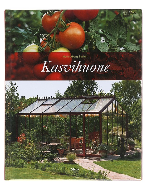 Kasvihuone - Åberg Secher, Marie - Tietokirjat ja oppaat - 10105610273 - 0