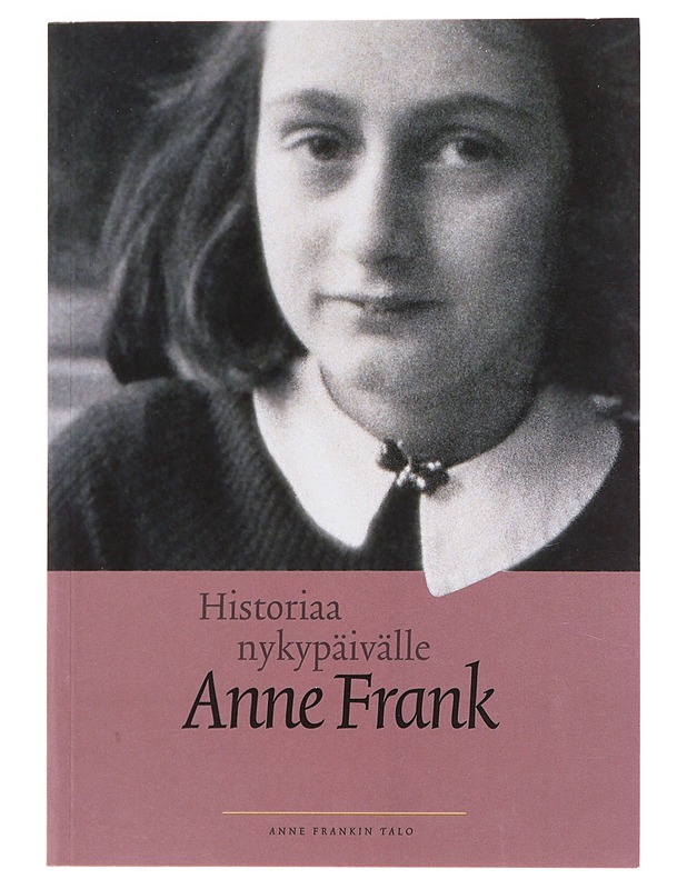 Anne Frank : historiaa nykypäivälle - Westra, Hans - Elämäkerrat ja muistelmat - 10105610276 - 0