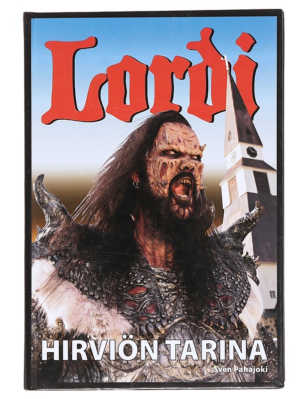 Lordi : hirviön tarina - Sven Pahajoki - Elämäkerrat ja muistelmat - 10105610285 - 0