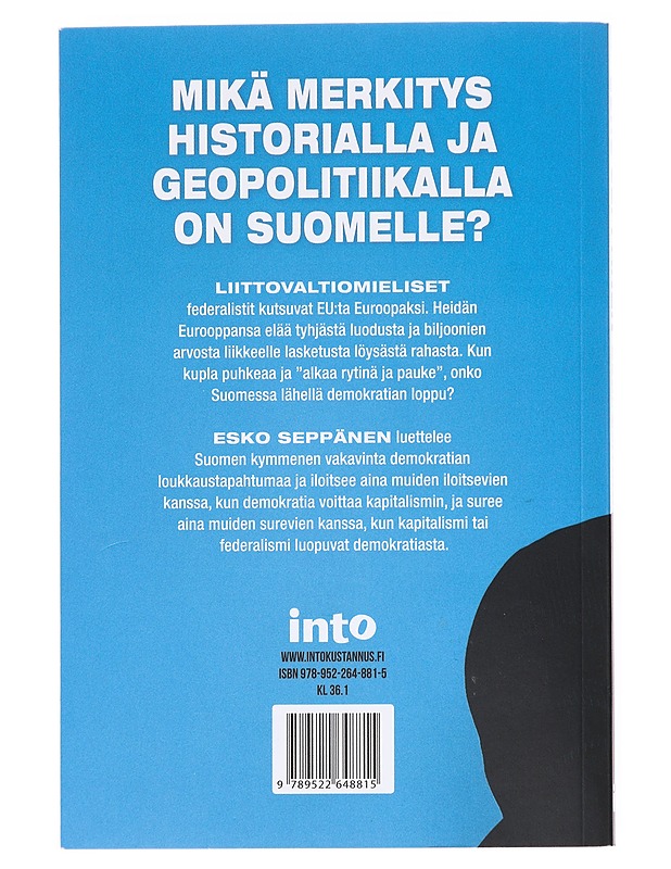 Rauhan ja rahan geopolitiikka : onko maallamme valttia vaurastua? - Esko Seppänen - Elämäkerrat ja muistelmat - 10105610291 - 1