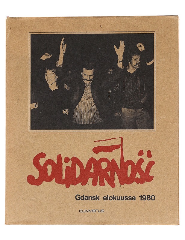 Solidarno?? / Gdansk elokuussa 1980 - Arrakoski, Olli - Historiakirjat - 10105610378 - 0