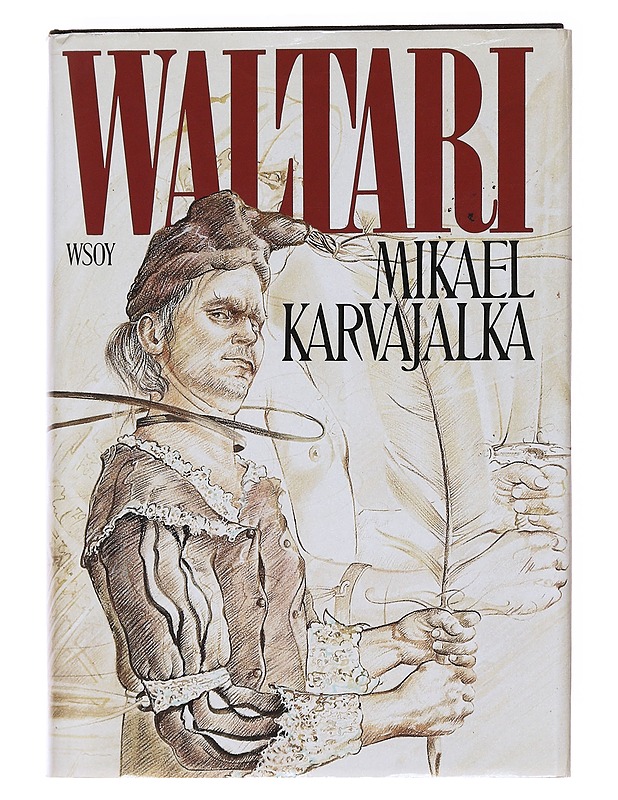Mikael Karvajalka / Mikael Karvajalan nuoruus ja merkilliset seikkailut monessa maassa vuoteen 1527 asti kymmenenä kirjana hänen itsensä vilpittömästi kertomina - Mika Waltari - Romaanit ja novellit - 10105610400 - 0