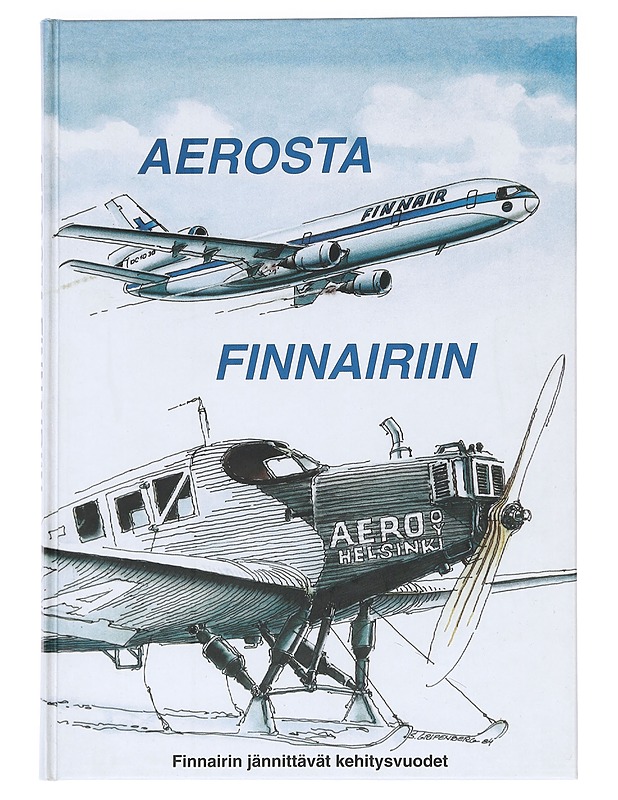 Aerosta Finnairiin - Oksanen, Lauri - Historiakirjat - 10105610417 - 0