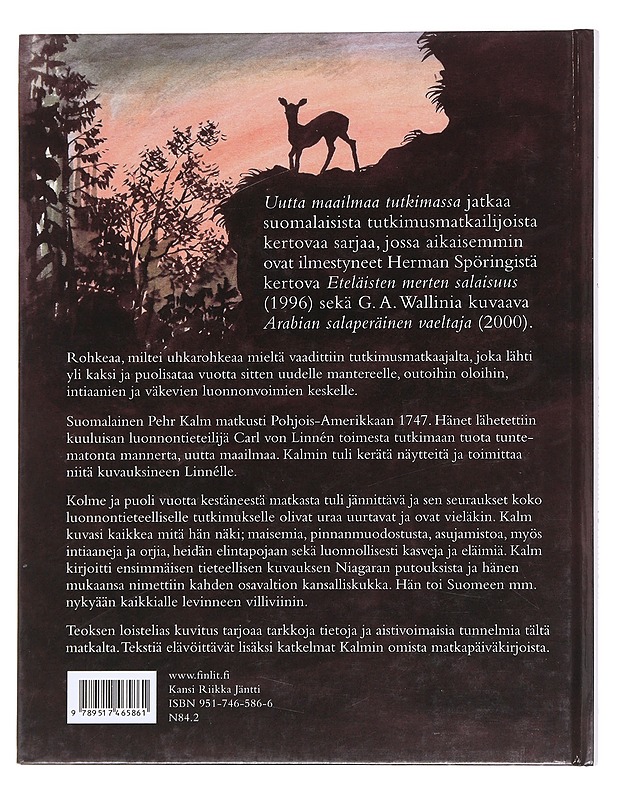 Uutta maailmaa tutkimassa / Tutkimusmatkaaja Pehr Kalm Pohjois-Amerikassa - Löytönen, Markku - Lastenkirjat - 10105610477 - 1