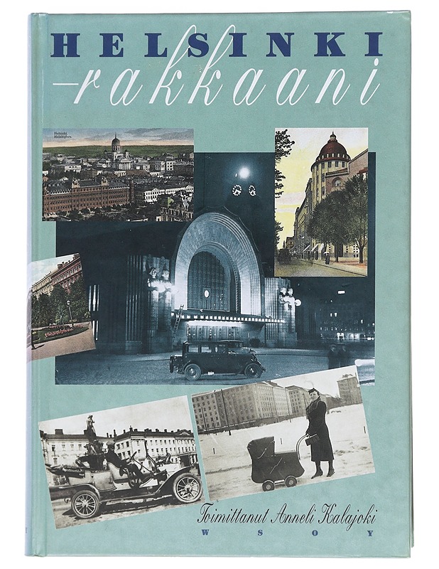 Helsinki, rakkaani - Kalajoki, Anneli - Historiakirjat - 10105610479 - 0