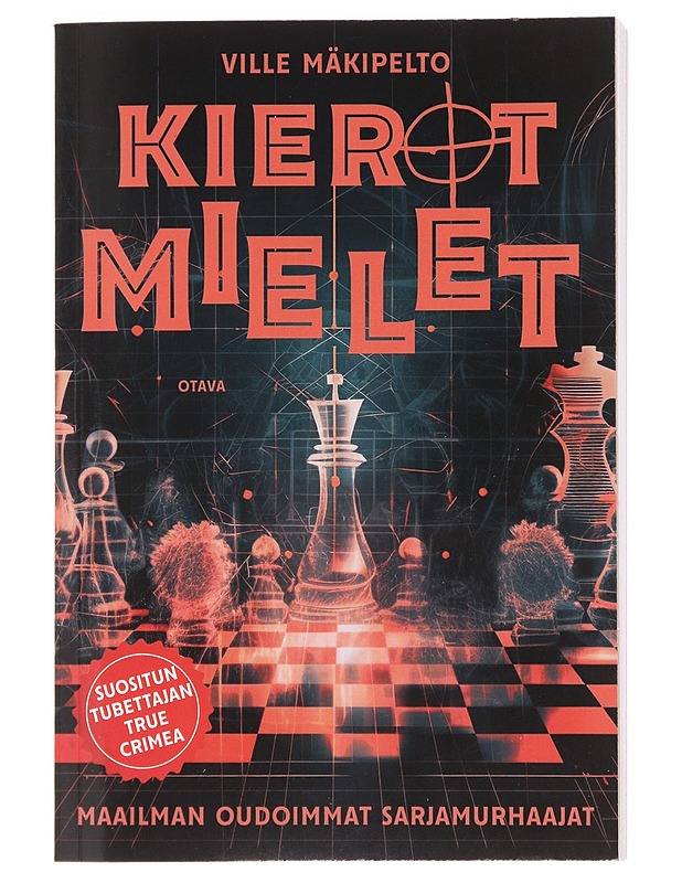 Kierot mielet, maailman oudoimmat sarjamurhaajat - Ville Mäkipelto - Elämäkerrat ja muistelmat - 10105610505 - 0