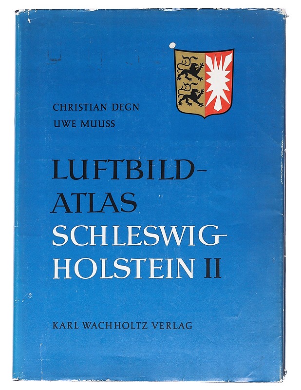 Luftbild-Atlas Schleswig-Holstein II - Degn, Christian ; Muuss, Uwe  - Tietokirjat ja oppaat - 10105610526 - 0