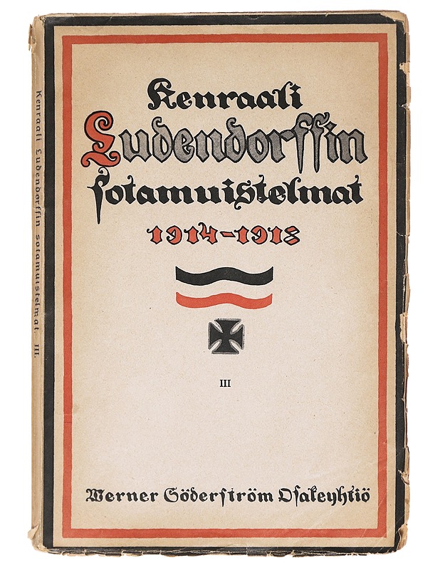 Kenraali Ludendorffin sotamuistelmat 1914-1918 osa III -  - Tietokirjat - 10105610584 - 0