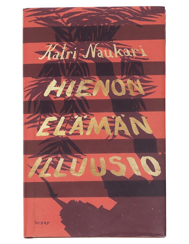 Hienon elämän illuusio - Katri Naukari - Kirja lahjaksi - 10105610588 - 0