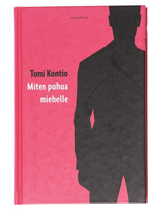 Miten puhua miehelle - Tomi Kontio - Romaanit ja novellit - 10105610597 - 0